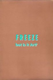 Freeze: But is it Art? 