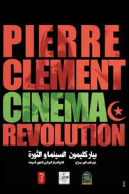 Pierre Clément, Cinéma et Révolution 