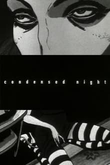 Condensed Night 