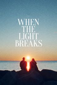 When the Light Breaks 
