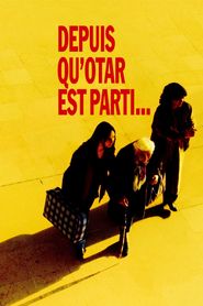 Depuis qu'Otar est parti 