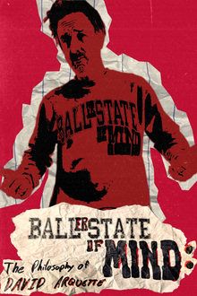 Baller State of Mind: The Philosophy of David Arquette-hd