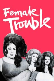 Female Trouble 