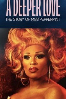 A Deeper Love: The Story of Miss Peppermint-hd