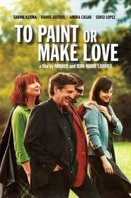 Peindre ou faire l'amour 