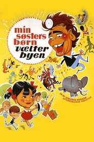 Min søsters børn vælter byen 