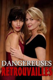 Dangereuses retrouvailles series tv
