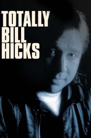 Totally Bill Hicks 