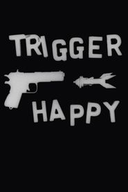 Trigger Happy 