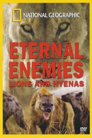 Eternal Enemies: Lions and Hyenas 