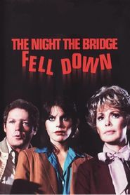 The Night the Bridge Fell Down 