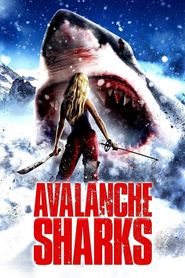 Avalanche Sharks : Les dents de la neige 