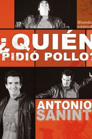 Antonio Sanint: Quién pidió pollo? 