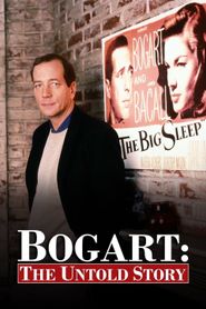 Bogart: The Untold Story 