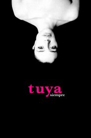 Tuya siempre 