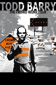 Todd Barry: The Crowd Work Tour 