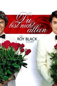 Du bist nicht allein - Die Roy Black Story 