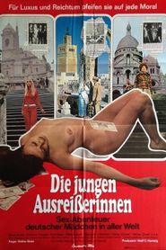 Die jungen Ausreißerinnen - Sex-Abenteuer deutscher Mädchen in aller Welt 