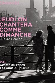 Jeudi on chantera comme dimanche 