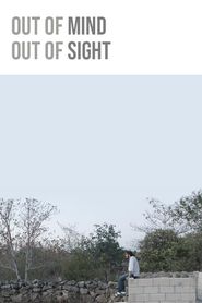 Out of Mind, Out of Sight 