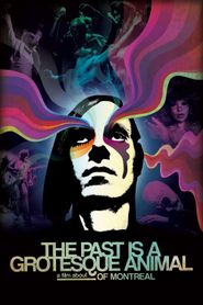 The Past Is a Grotesque Animal 