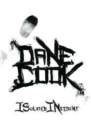 Dane Cook: Isolated Incident 