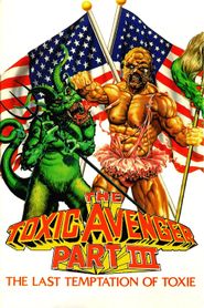 The Toxic Avenger 3 