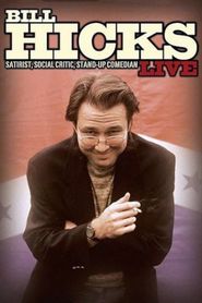 Bill Hicks Live: Satirist, Social Critic, Stand-up Comedian 