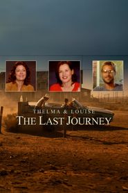Thelma & Louise: The Last Journey 