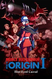 Mobile Suit Gundam: The Origin I - Les Yeux Bleus de Casval 