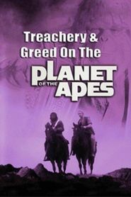 Treachery and Greed on the Planet of the Apes 