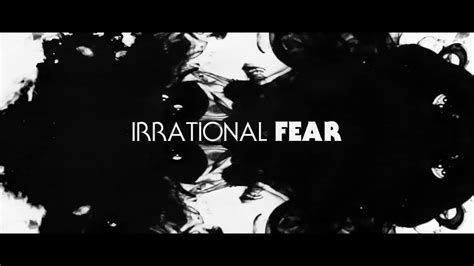 The Irrational Fear of Nothing 