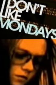 I Don't Like Mondays 