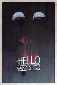 Hello Gangster 