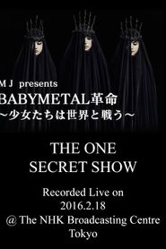 Babymetal - Live at NHK Broadcasting Center: The One Secret Show 