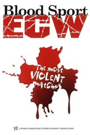 ECW: Bloodsport  The Most Violent Matches 
