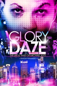 Glory Daze: The Life and Times of Michael Alig 