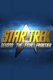 Star Trek : Beyond the Final Frontier 