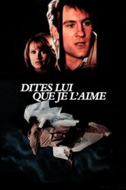 Dites-lui que je l'aime series tv