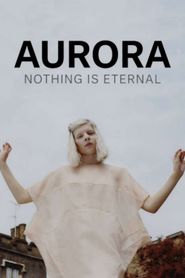 AURORA: Nothing Is Eternal 