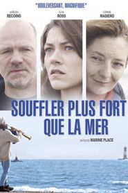 Souffler plus fort que la mer 