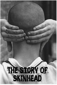 The Story of Skinhead 