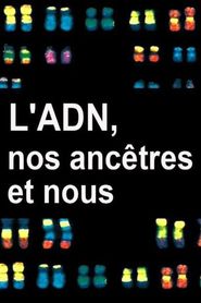 L'ADN, nos ancêtres et nous 