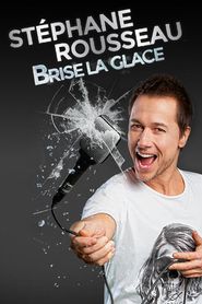 Stéphane Rousseau - Brise la glace 
