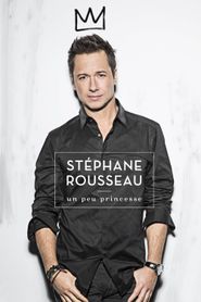 Stéphane Rousseau - Un peu princesse 