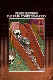 Unearthed & Untold: The Path to Pet Sematary 
