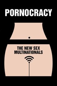 Pornocratie: Les nouvelles multinationales du sexe series tv