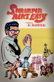 Al Madrigal: Shrimpin' Ain't Easy 