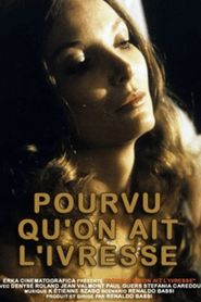 Pourvu qu'on ait l'ivresse 
