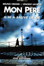 Mon père, il m\'a sauvé la vie series tv